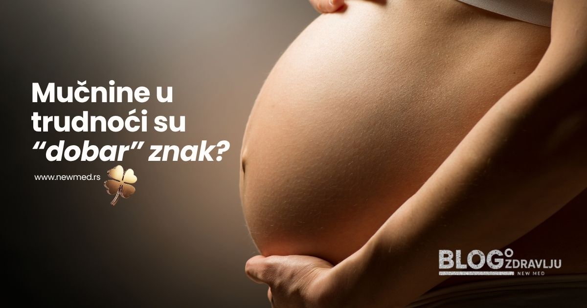 Mucnine u truddnoci su dobar znak