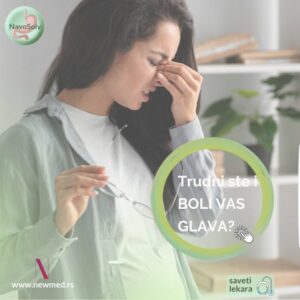 Trudni ste i boli vas glava