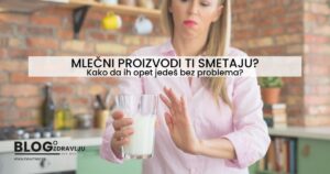 zašto ti mlečni proizvodi smetaju